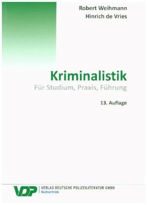 Kriminalistik - Robert Weihmann, Claus-Peter Schuch