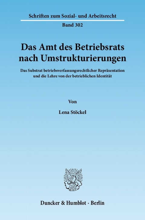 Das Amt des Betriebsrats nach Umstrukturierungen. - Lena St&ouml;ckel