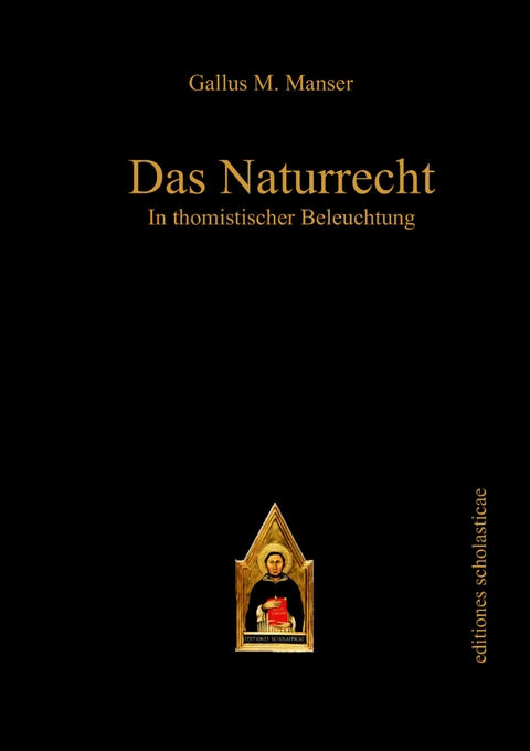 Das Naturrecht in thomistischer Beleuchtung - Gallus M. Manser
