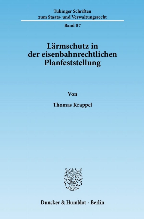 L&auml;rmschutz in der eisenbahnrechtlichen Planfeststellung. - Thomas Krappel