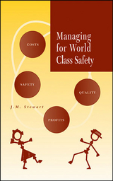 Managing for World Class Safety - James Melville Stewart