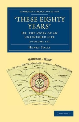 &lsquo;These Eighty Years' 2 Volume Set - Henry Solly
