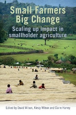Small Farmers, Big Change - 