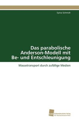 Das parabolische Anderson-Modell mit Be- und Entschleunigung