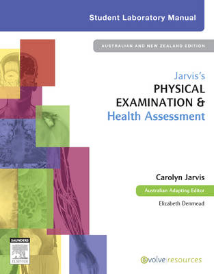 Jarvis's Physical Examination and Health Assessment Student Lab Manual - Kathleen Blair, Mel Dudson, Andrea Miller, Nicole Norman