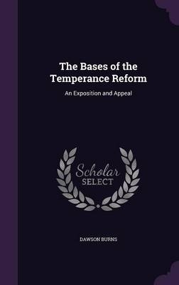 The Bases of the Temperance Reform
