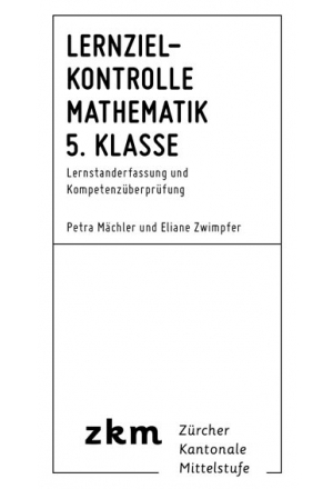 Lernzielkontrolle Mathematik 5. Klasse - Petra M&auml;chler, Eliane Zwimpfer