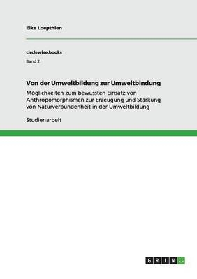 Von der Umweltbildung zur Umweltbindung