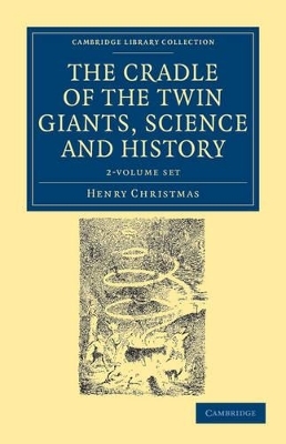 The Cradle of the Twin Giants, Science and History 2 Volume Set