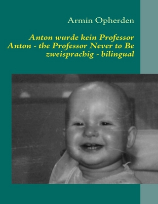 Anton wurde kein Professor & Anton - the Professor Never to Be