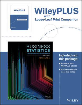 Business Statistics: For Contemporary Decision Making, Ninth Edition Binder Ready Version