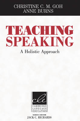 Teaching Speaking - Christine Goh, Anne Burns