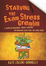 Starving the Exam Stress Gremlin - Kate Collins-Donnelly