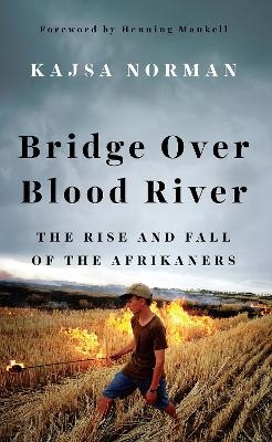 Bridge Over Blood River - Kajsa Norman