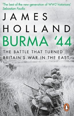 Burma '44 - James Holland
