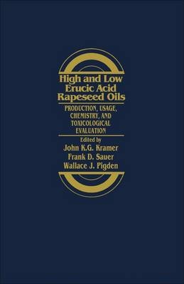 High and Low Erucic Acid in Rapeseed Oils - John K G Kramer