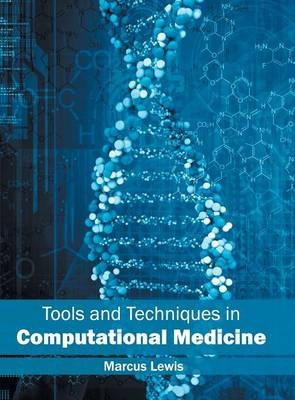Tools and Techniques in Computational Medicine - 