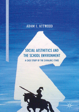 Social Aesthetics and the School Environment - Adam I. Attwood