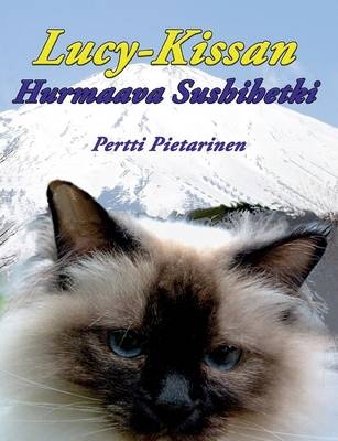 Lucy-Kissan Hurmaava Sushihetki - Pertti Pietarinen