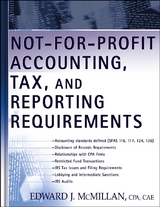 Not-for-Profit Accounting, Tax, and Reporting Requirements - Edward J. McMillan