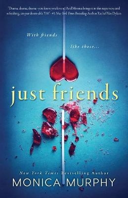 Just Friends - Monica Murphy