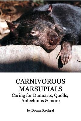 Carnivorous Marsupials - Caring for - Donna Racheal