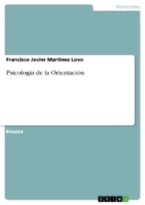 Psicolog&Atilde;&shy;a de la Orientaci&Atilde;&sup3;n - Francisco Javier Martinez Lovo