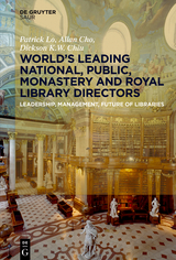 World&acute;s Leading National, Public, Monastery and Royal Library Directors - Patrick Lo, Allan Cho, Dickson K.W. Chiu