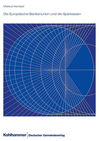 Die Europäische Bankenunion und die Sparkassen
