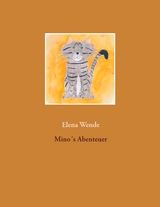 Mino's Abenteuer - Elena Wende
