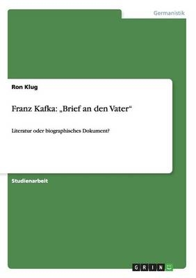 Franz Kafka: "Brief an den Vater" - Ron Klug