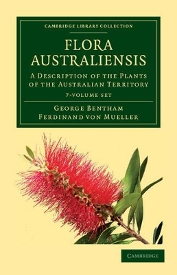 Flora Australiensis 7 Volume Set - George Bentham, Ferdinand von Mueller