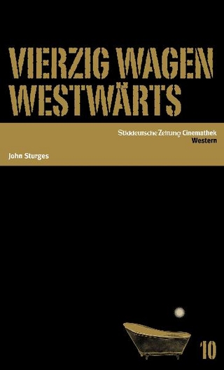 Vierzig Wagen westwärts