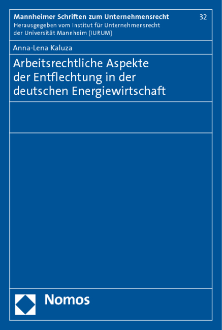 Arbeitsrechtliche Aspekte der Entflechtung in der deutschen Energiewirtschaft - Anna-Lena Kaluza
