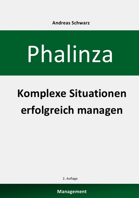 Phalinza - Komplexe Situationen erfolgreich managen - Andreas Schwarz