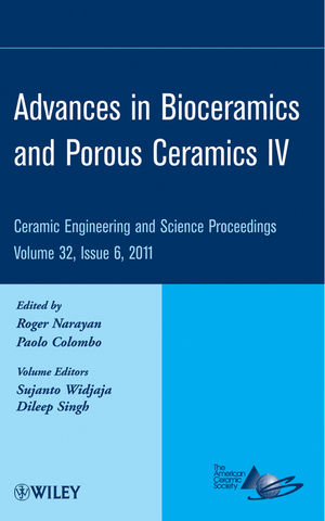 Advances in Bioceramics and Porous Ceramics IV, Volume 32, Issue 6 - 