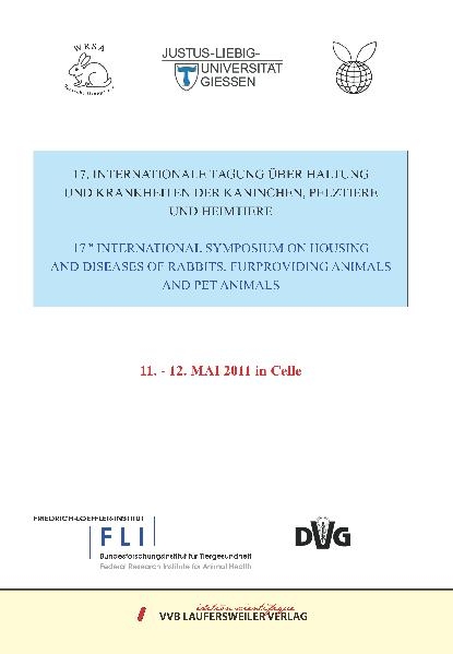 17. Internationale Tagung &uuml;ber Haltung und Krankheiten der Kaninchen, Pelztiere und Heimtiere