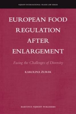 European Food Regulation after Enlargement - Karolina Żurek