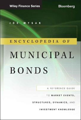 Encyclopedia of Municipal Bonds - Joe Mysak