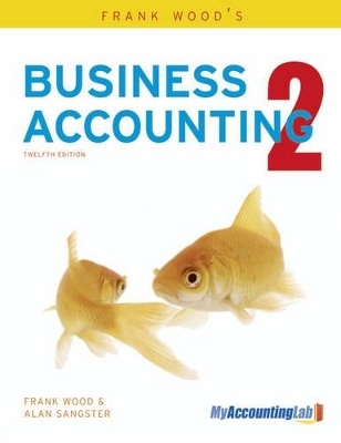 Frank Wood's Business Accounting Volume 2 with MyAccountingLab access card - Alan Sangster, Frank Wood