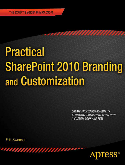Practical SharePoint 2010 Branding and Customization - Erik Swenson