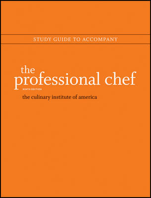 The Professional Chef, 9e Study Guide -  The Culinary Institute of America (CIA)