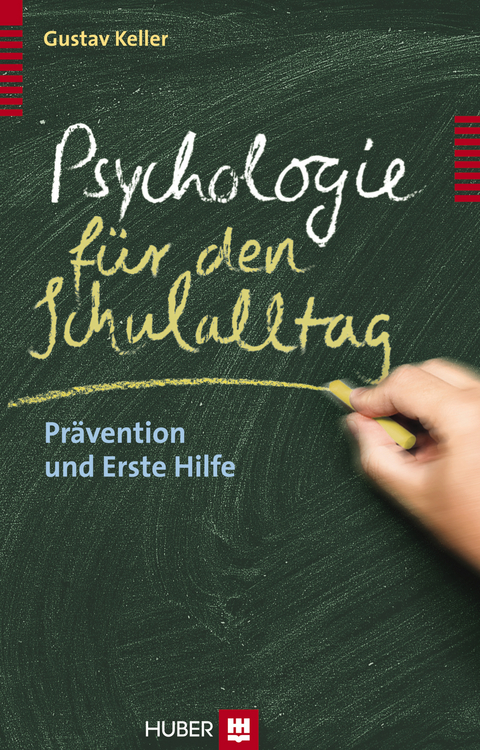 Psychologie f&uuml;r den Schulalltag - Gustav Keller
