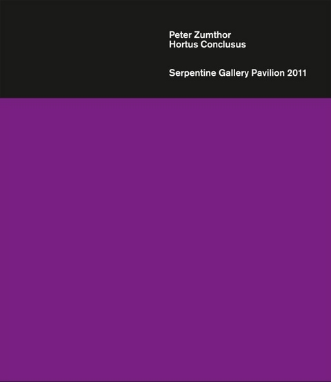 Peter Zumthor. Hortus Conclusus. - 