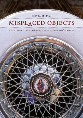 Misplaced Objects - Silvia Spitta