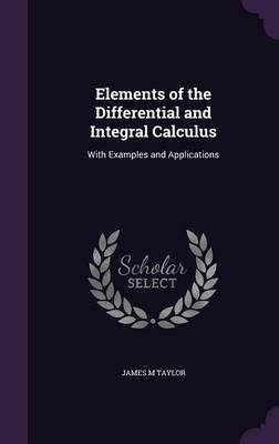 Elements of the Differential and Integral Calculus