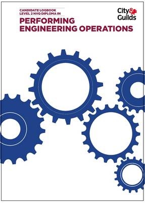 Performing Engineering Operations Level 2 NVQ Diploma Logbook