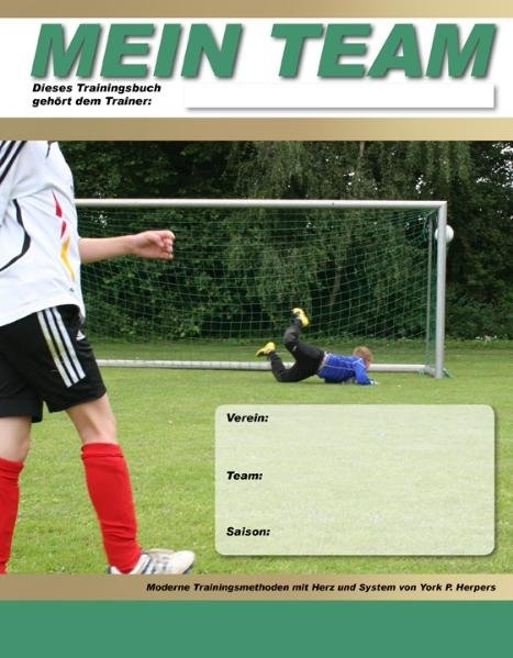 Mein Team - Moderne Trainingsmethoden mit Herz und System - York P. Herpers