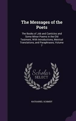 The Messages of the Poets - Nathaniel Schmidt