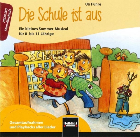 Die Schule ist aus. Audio-CD - Uli Führe